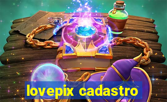 lovepix cadastro